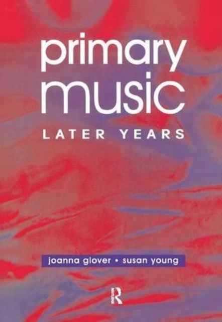 Primary Music: Later Years, Hardback Book