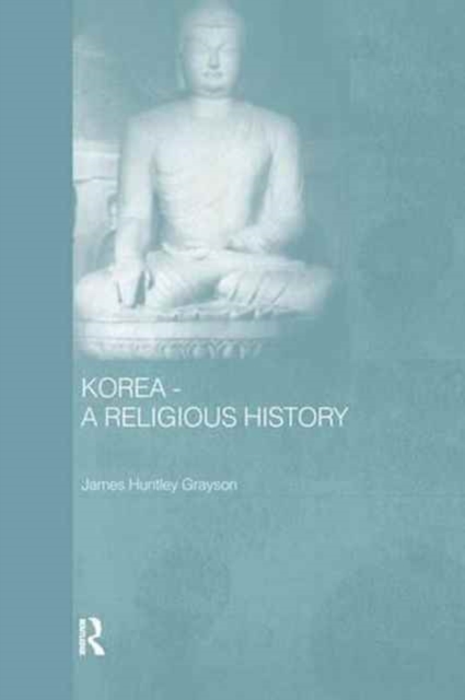 Korea - A Religious History, Hardback Book