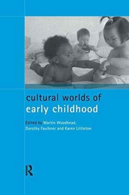 Cultural Worlds of Early Childhood, Hardback Book