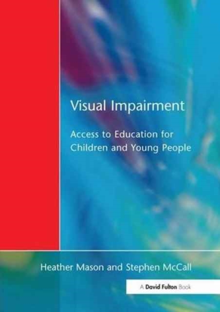 Visual Impairment : Access to Education for Children and Young People, Hardback Book
