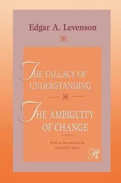 The Fallacy of Understanding & The Ambiguity of Change, Hardback Book