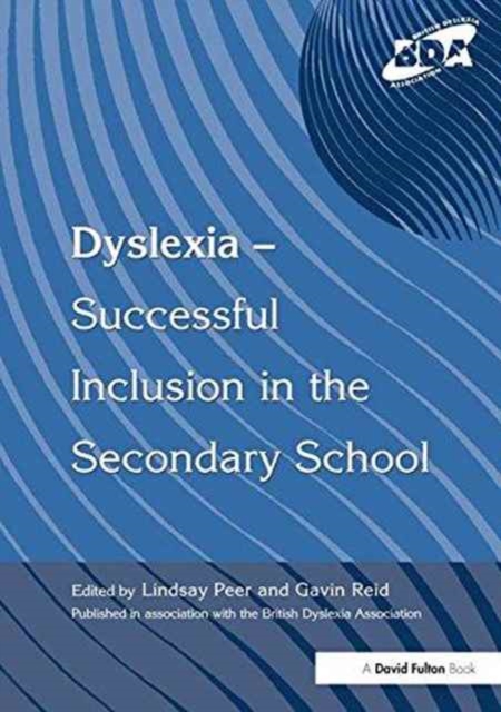 Dyslexia-Successful Inclusion in the Secondary School, Hardback Book