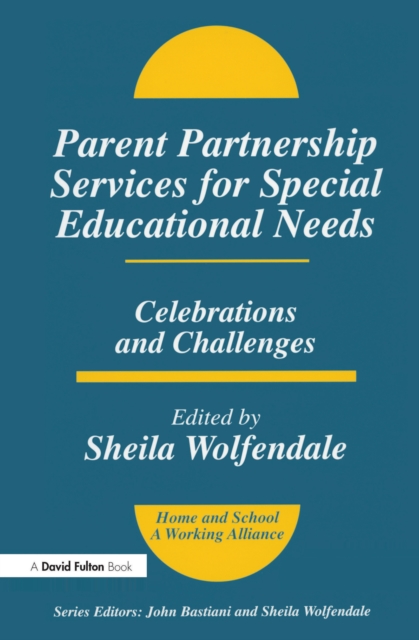 Parent Partnership Services for Special Educational Needs : Celebrations and Challenges, Hardback Book