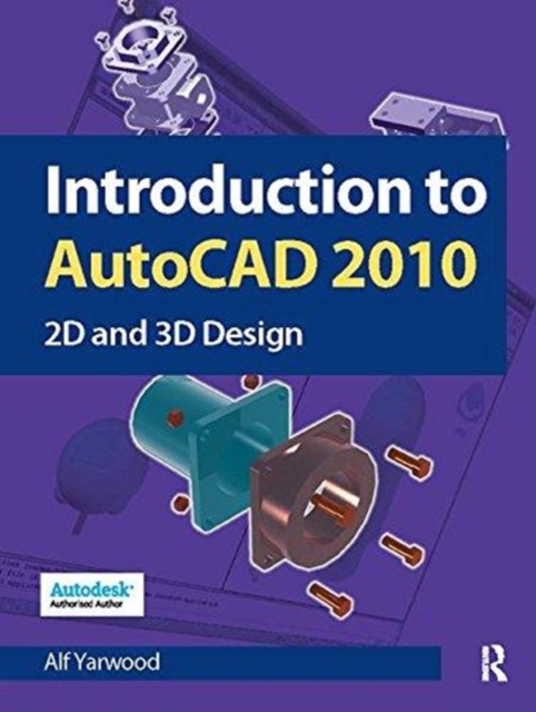 Introduction to AutoCAD 2010, Hardback Book
