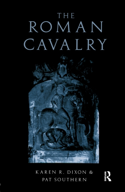 The Roman Cavalry, Hardback Book