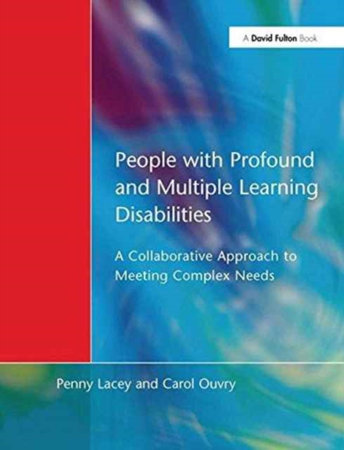 People with Profound & Multiple Learning Disabilities : A Collaborative Approach to Meeting, Hardback Book