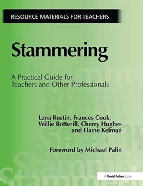 Stammering : A Practical Guide for Teachers and Other Professionals, Hardback Book
