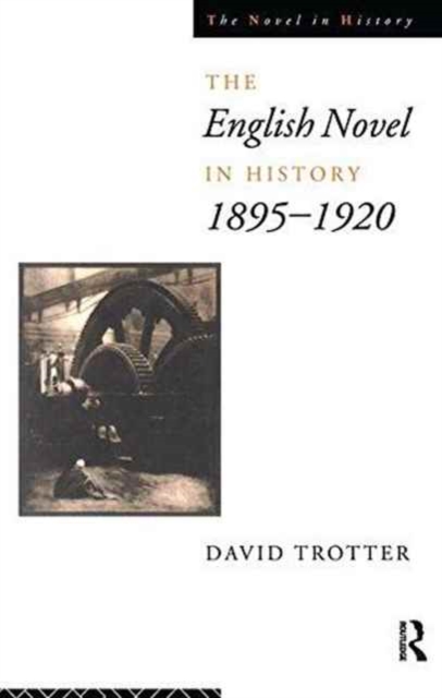English Novel in History, 1895-1920, Hardback Book