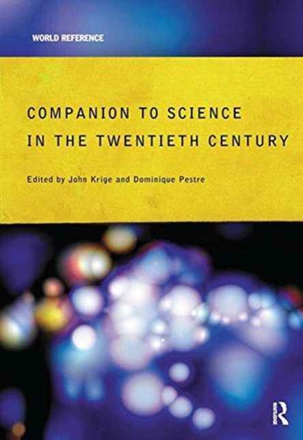 Companion Encyclopedia of Science in the Twentieth Century, Hardback Book