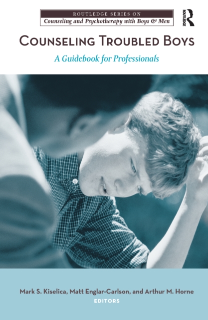 Counseling Troubled Boys : A Guidebook for Professionals, Hardback Book