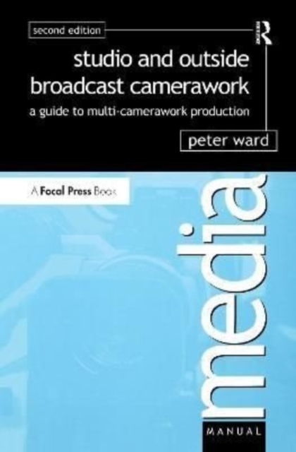 Studio and Outside Broadcast Camerawork, Hardback Book