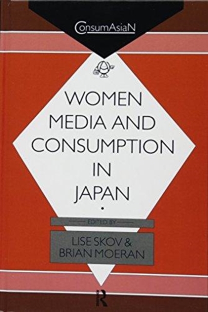 Women, Media and Consumption in Japan, Hardback Book