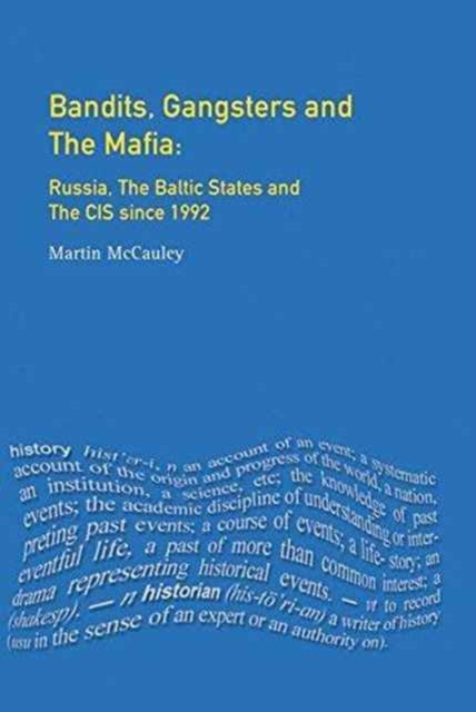 Bandits, Gangsters and the Mafia : Russia, the Baltic States and the CIS since 1991, Hardback Book