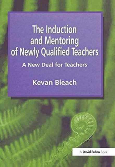 Induction and Mentoring of Newly Qualified Teachers : A New Deal for Teachers, Hardback Book