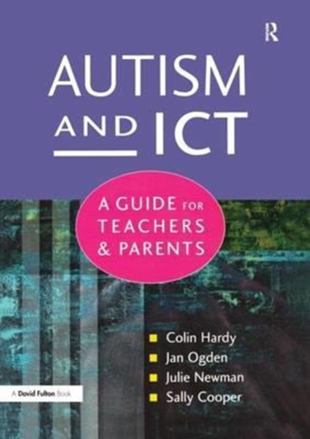 Autism and ICT : A Guide for Teachers and Parents, Hardback Book