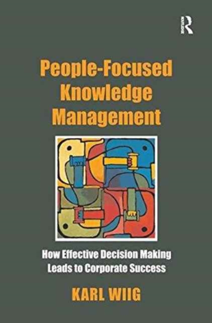 People-Focused Knowledge Management, Hardback Book