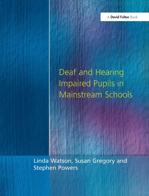 Deaf and Hearing Impaired Pupils in Mainstream Schools, Hardback Book