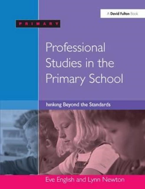 Professional Studies in the Primary School : Thinking Beyond the Standards, Hardback Book