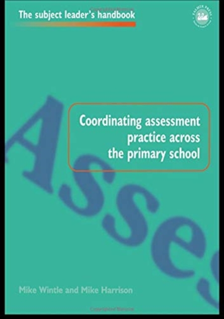 Coordinating Assessment Practice Across the Primary School, Hardback Book