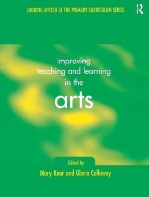Improving Teaching and Learning in the Arts, Hardback Book