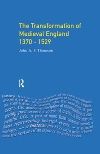 Transformation of Medieval England 1370-1529, The, Hardback Book