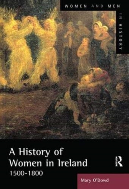 A History of Women in Ireland, 1500-1800, Hardback Book