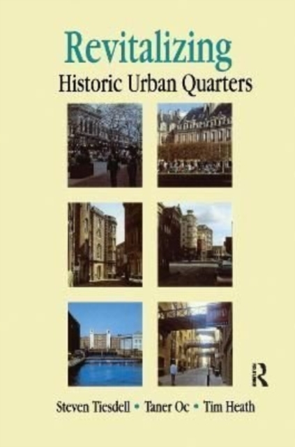 Revitalising Historic Urban Quarters, Hardback Book