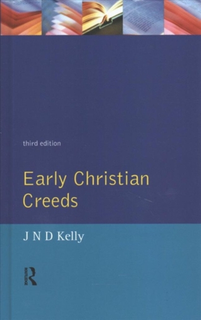 Early Christian Creeds, Hardback Book