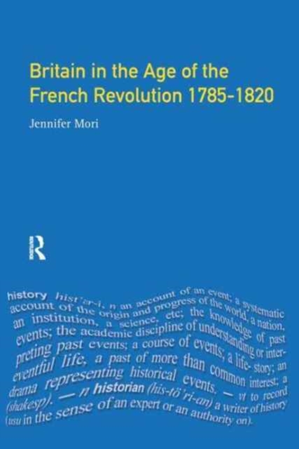 Britain in the Age of the French Revolution : 1785 - 1820, Hardback Book