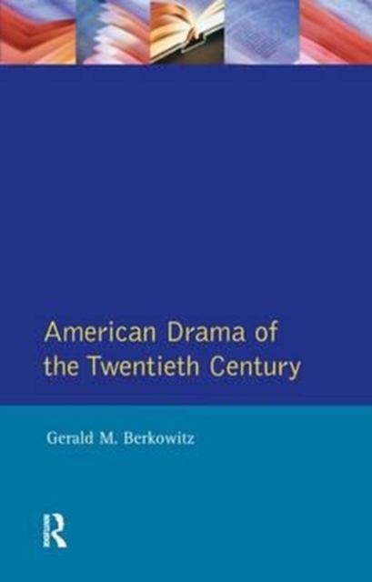 American Drama of the Twentieth Century, Hardback Book
