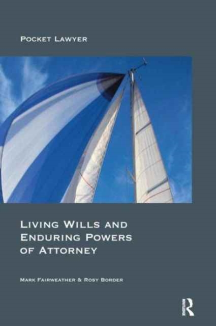 Living Wills and Enduring Powers of Attorney, Hardback Book