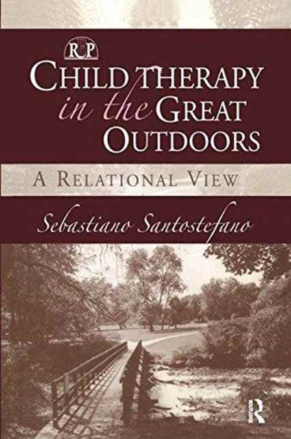 Child Therapy in the Great Outdoors : A Relational View, Hardback Book
