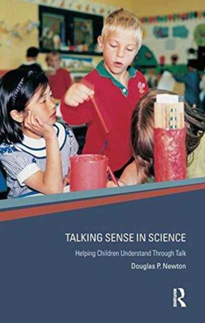 Talking Sense in Science : Helping Children Understand Through Talk, Hardback Book