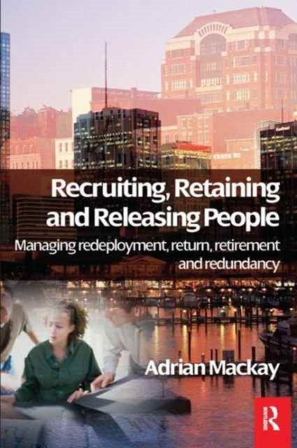 Recruiting, Retaining and Releasing People, Hardback Book