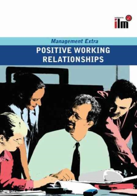 Positive Working Relationships Revised Edition, Hardback Book