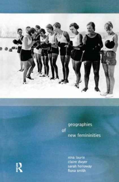 Geographies of New Femininities, Hardback Book