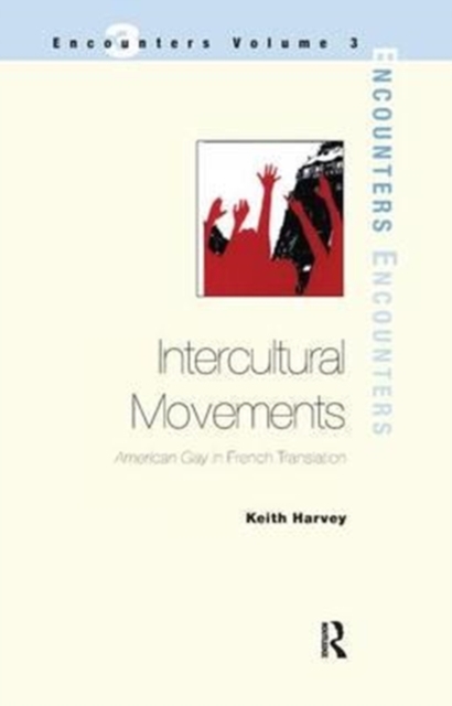 Intercultural Movements : American Gay in French Translation, Hardback Book