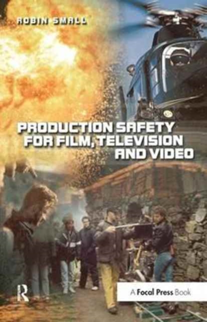 Production Safety for Film, Television and Video, Hardback Book