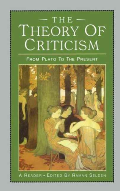 The Theory of Criticism : From Plato to the Present: A Reader, Hardback Book