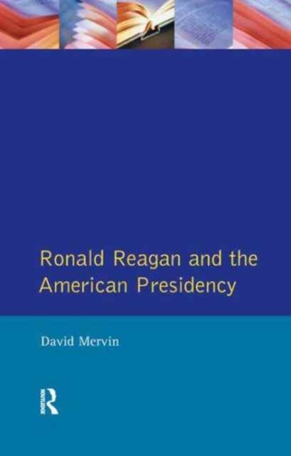Ronald Reagan : The American Presidency, Hardback Book