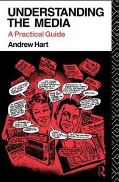 Understanding the Media : A Practical Guide, Hardback Book