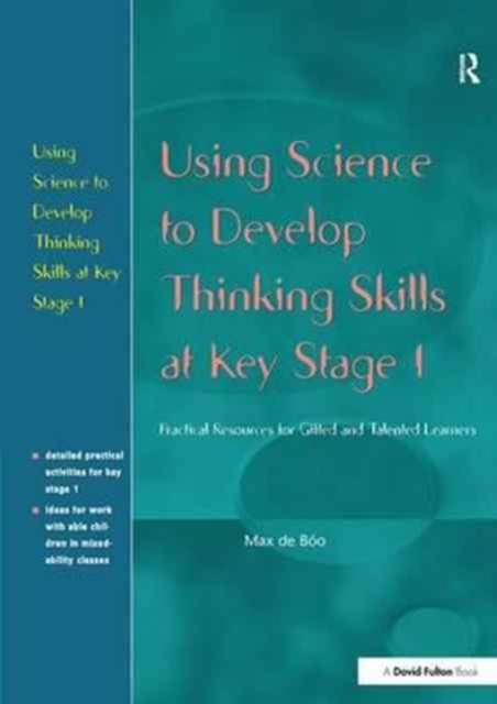 Using Science to Develop Thinking Skills at KS1, Hardback Book