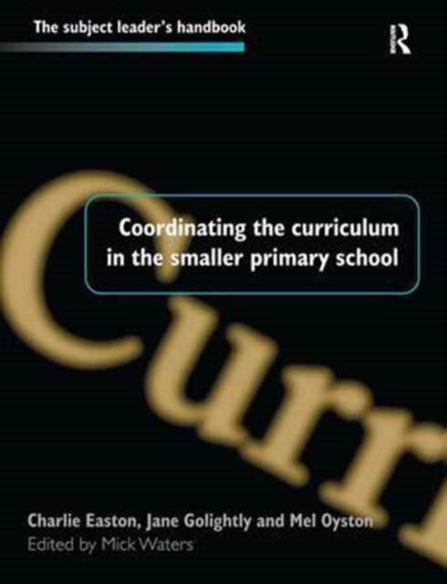 Coordinating the Curriculum in the Smaller Primary School, Hardback Book