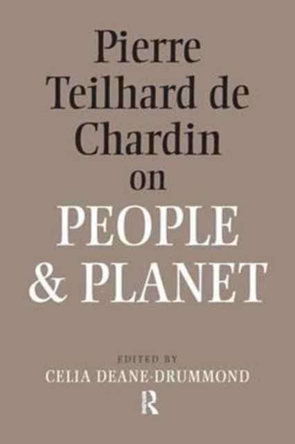 Pierre Teilhard De Chardin on People and Planet, Hardback Book