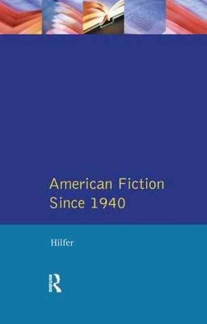 American Fiction Since 1940, Hardback Book
