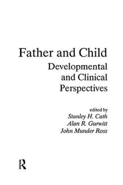 Father and Child : Developmental and Clinical Perspectives, Hardback Book