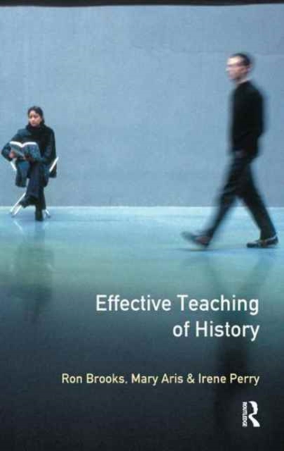 Effective Teaching of History, The, Hardback Book