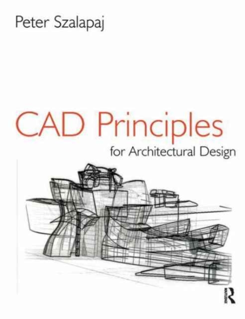 CAD Principles for Architectural Design, Hardback Book