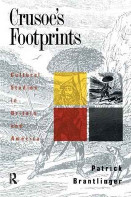 Crusoe's Footprints : Cultural Studies in Britain and America, Hardback Book