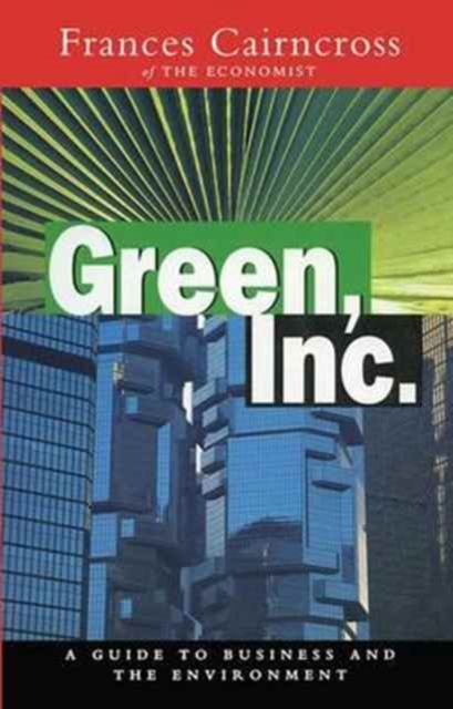Green Inc. : Guide to Business and the Environment, Hardback Book